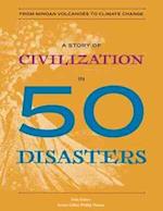 A Story of Civilization in 50 Disasters