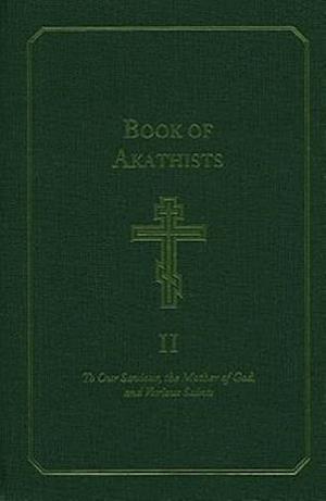 Book of Akathists Volume I