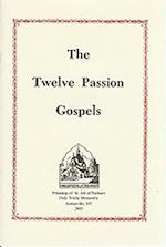 The Twelve Passion Gospels