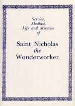 Service, Akathist, Life and Miracles of St. Nicholas the Wonderworker