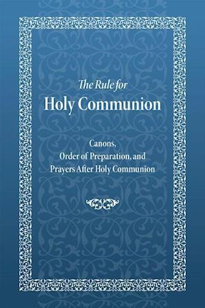 The Rule for Holy Communion