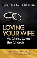 Loving Your Wife as Christ Loved the Church