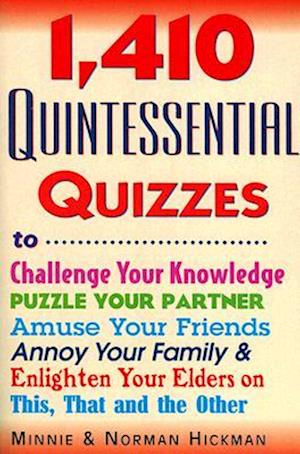 1,410 Quintessential Quizzes