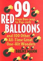 99 Red Balloons and 100 Other All-Time Great One-Hit Wonders