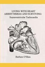Living with Heart Arrhythmias and Surviving
