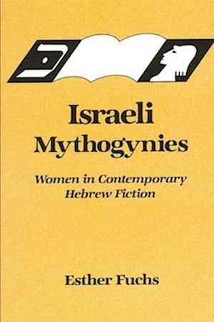 Israeli Mythogynies