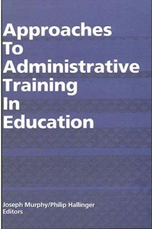 Approaches to Administrative Training in Education