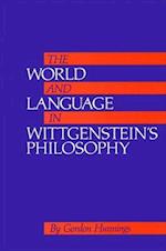 The World and Language in Wittgenstein's Philosophy