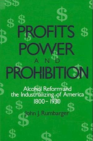 Profits, Power, and Prohibition