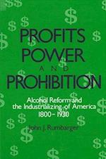 Profits, Power, and Prohibition