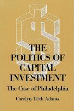 The Politics of Capital Investment