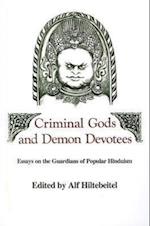 Criminal Gods and Demon Devotees