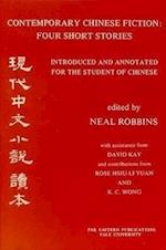 Robbins, N: Contemporary Chinese Fiction - Four Short Storie