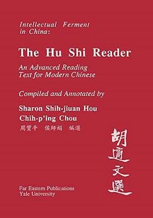 Hou, S: Hu Shi Reader - An Advanced Reading Text for Modern