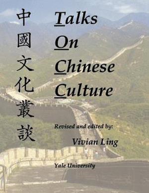 Ling, V: Talks on Chinese Culture