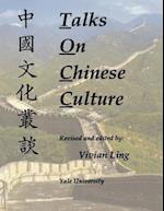 Ling, V: Talks on Chinese Culture