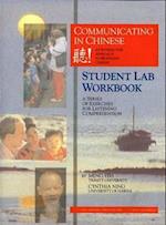 Communicating in Chinese: Student Lab Workbook