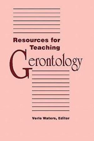 Resources for Teaching Gerontology