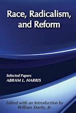 Race, Radicalism, and Reform