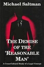 The Demise of the Reasonable Man