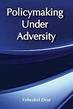 Policymaking under Adversity