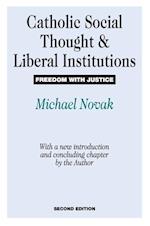 Catholic Social Thought and Liberal Institutions