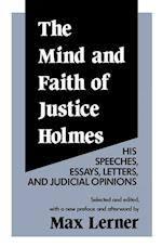 The Mind and Faith of Justice Holmes