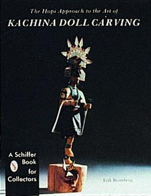 The Hopi Approach to the Art of Kachina Doll Carving