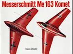 Messerschmitt Me 163 “Komet” Vol.I
