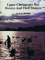 Upper Chesapeake Bay Decoys and Their Makers