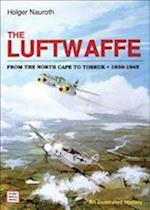 The Luftwaffe from the North Cape to Tobruk 1939-1945