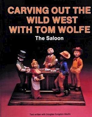 Carving Out the Wild West with Tom Wolfe