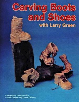 Carving Boots and Shoes with Larry Green