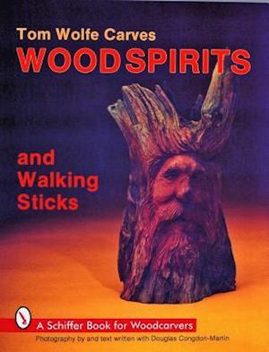 Tom Wolfe Carves Wood Spirits and Walking Sticks