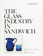 The Glass Industry in Sandwich, Vol. I