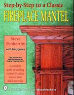 Step-By-Step to a Classic Fireplace Mantel