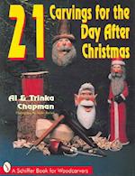 Chapman, A: 21 Carvings for the Day after Christmas