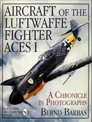 Aircraft of the Luftwaffe Fighter Aces, Vol. I