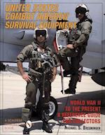 United States Combat Aircrew Survival Equipment World War II to the Present