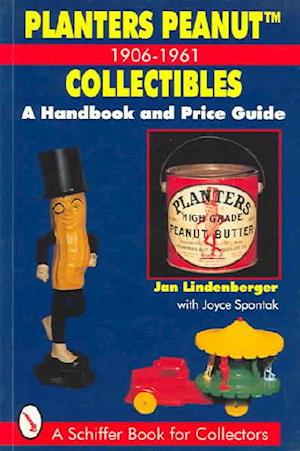 Lindenberger, J: Planters Peanut Collectibles, 1906-61