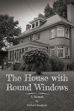 The House with Round Windows - A Memoir