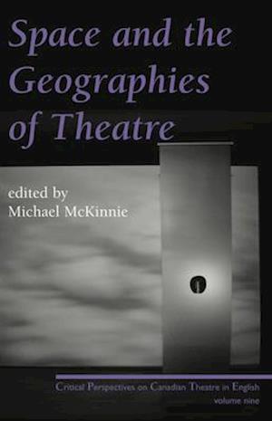 Space and the Geographies of Theatre