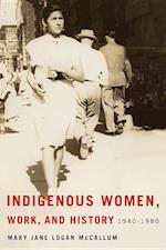 McCallum, M:  Indigenous Women, Work, and History