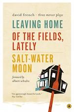 Leaving Home/Of the Fields, Lately/Salt-Water Moon