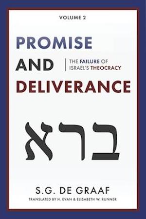 Promise and Deliverance: The Failure of Israel's Theocracy
