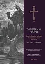 The Eternal People: God In Relation to Israel: The Israel of the Tanakh and the NT 