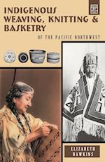Indigenous Weaving, Knitting & Basketry