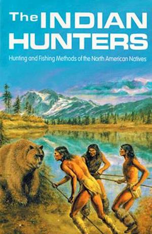 Irwin, S: Indian Hunters