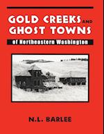 Gold Creeks and Ghost Towns