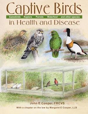 Cooper, J: Captive Birds in Health & Disease